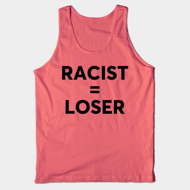 Racist Loser Tank Top by xesed